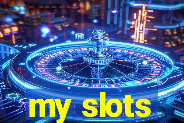 my slots