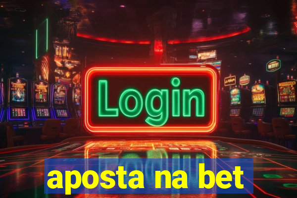 aposta na bet