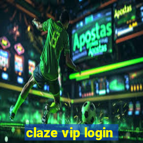 claze vip login