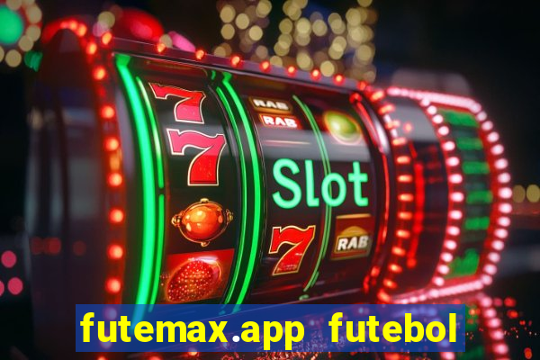 futemax.app futebol ao vivo