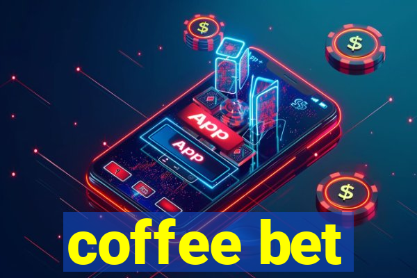 coffee bet