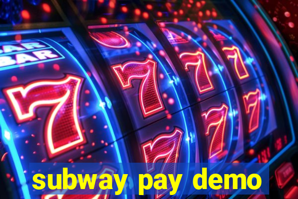 subway pay demo