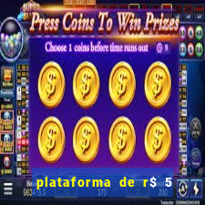 plataforma de r$ 5 para jogar