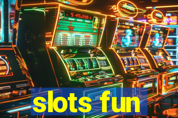 slots fun