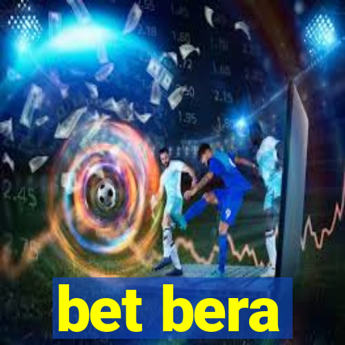 bet bera