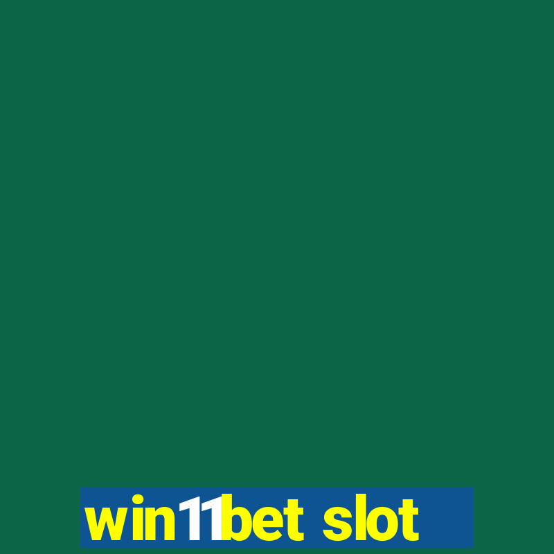 win11bet slot