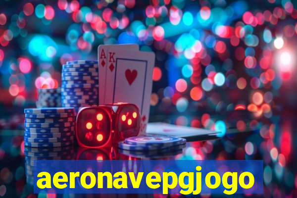 aeronavepgjogo