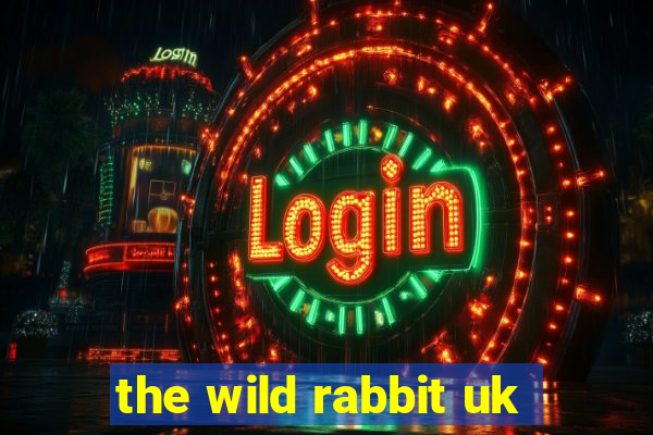 the wild rabbit uk