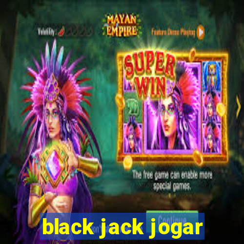 black jack jogar