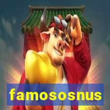 famososnus