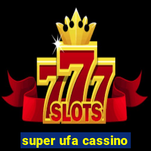 super ufa cassino