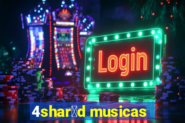 4shar茅d musicas