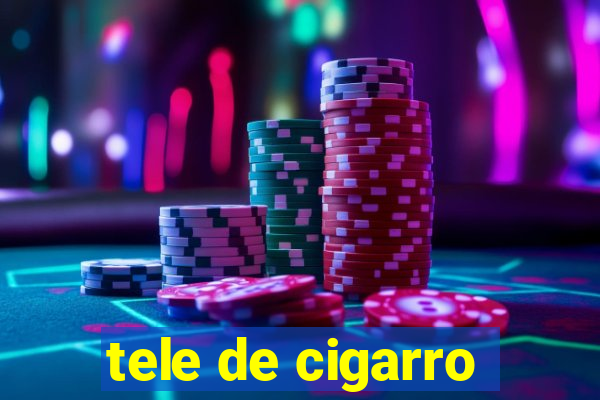 tele de cigarro