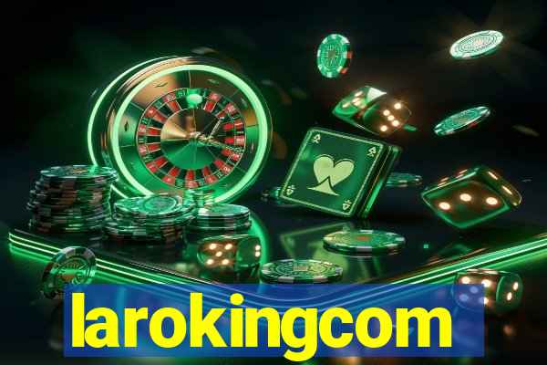 larokingcom