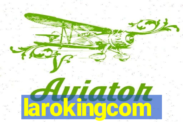 larokingcom