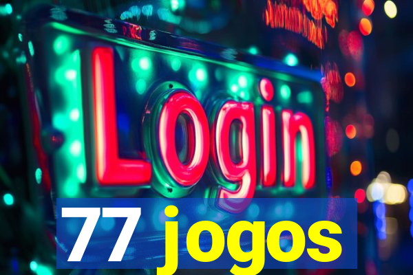 77 jogos