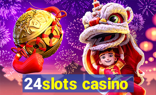 24slots casino