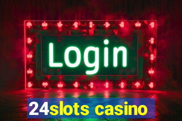 24slots casino