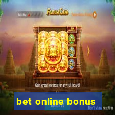 bet online bonus