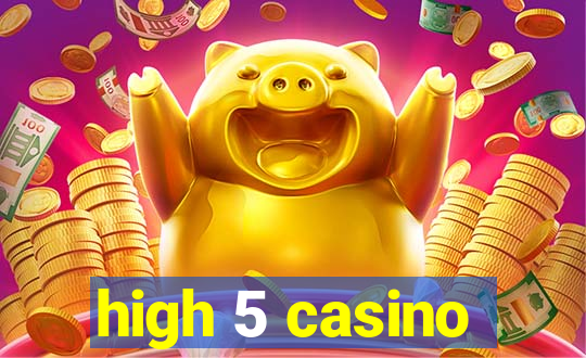 high 5 casino