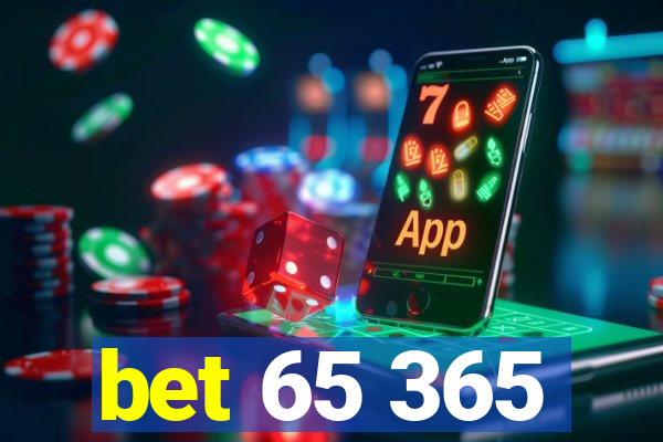 bet 65 365