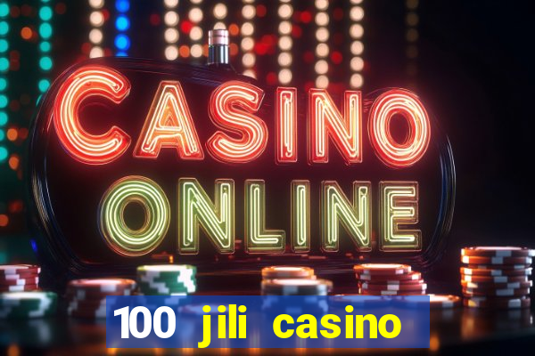 100 jili casino login philippines