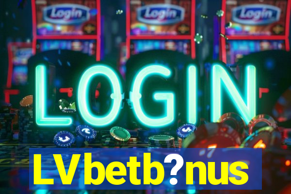 LVbetb?nus