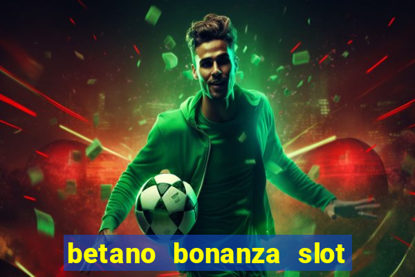 betano bonanza slot grátis | cassino betano