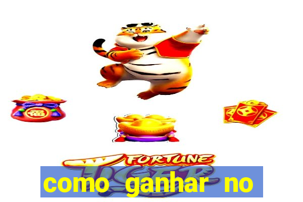 como ganhar no tigre da fortuna