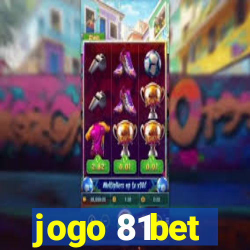 jogo 81bet