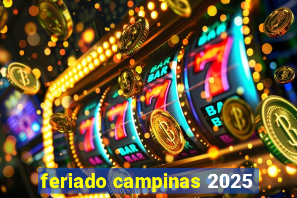 feriado campinas 2025