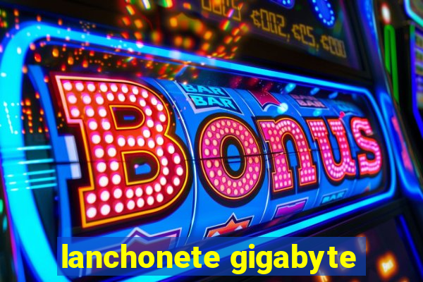 lanchonete gigabyte