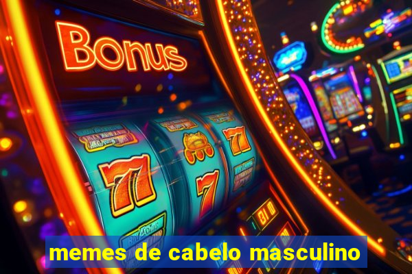 memes de cabelo masculino