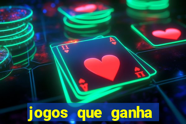 jogos que ganha bonus de boas vindas