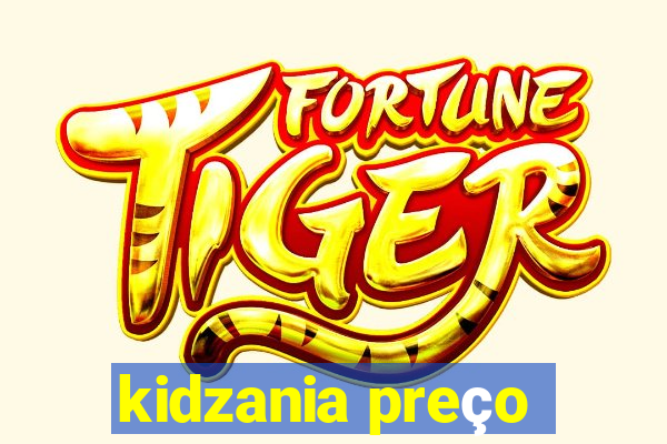 kidzania preço