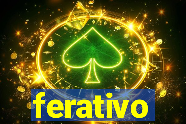 ferativo