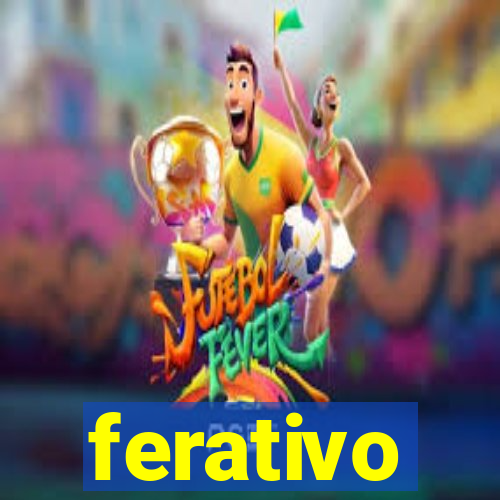 ferativo