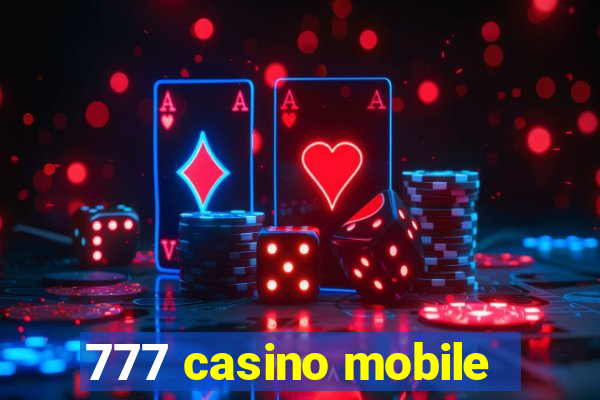 777 casino mobile