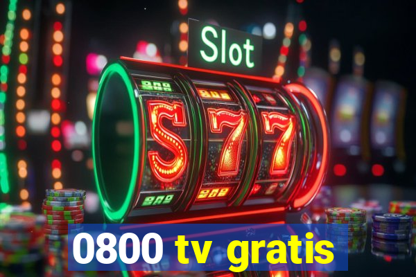 0800 tv gratis