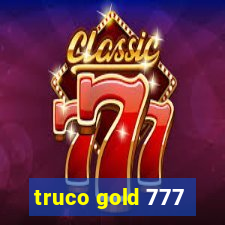 truco gold 777