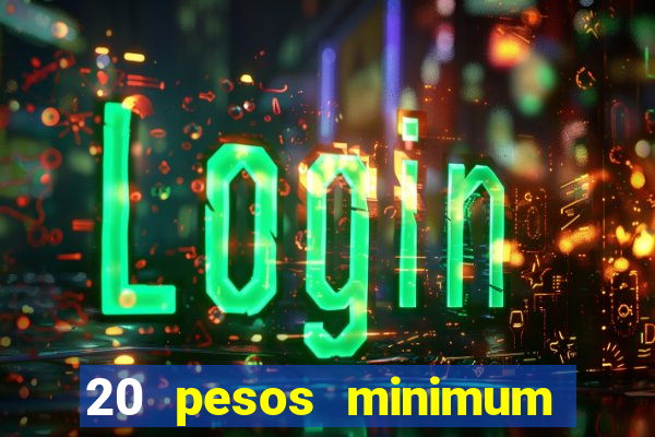 20 pesos minimum deposit casino philippines real money