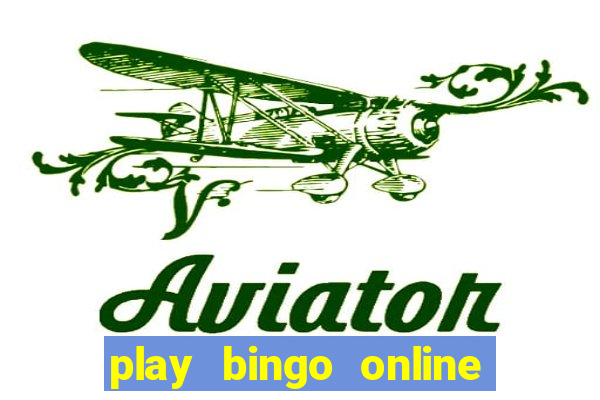 play bingo online for cash