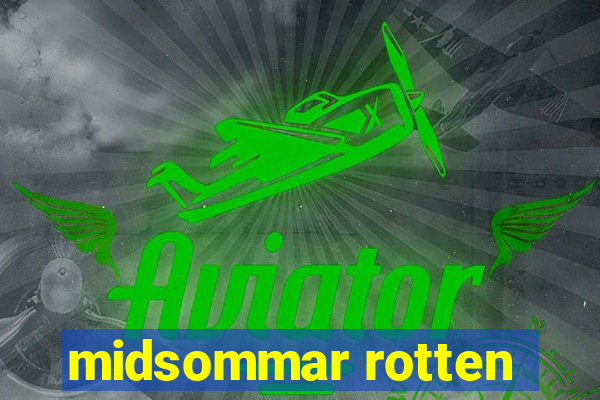 midsommar rotten