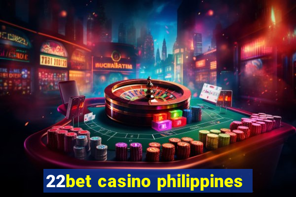 22bet casino philippines