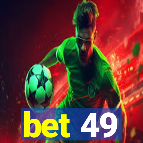 bet 49