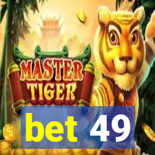 bet 49