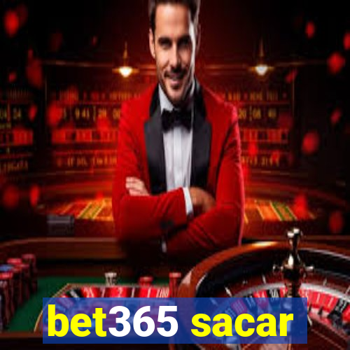 bet365 sacar