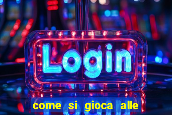 come si gioca alle slot machine