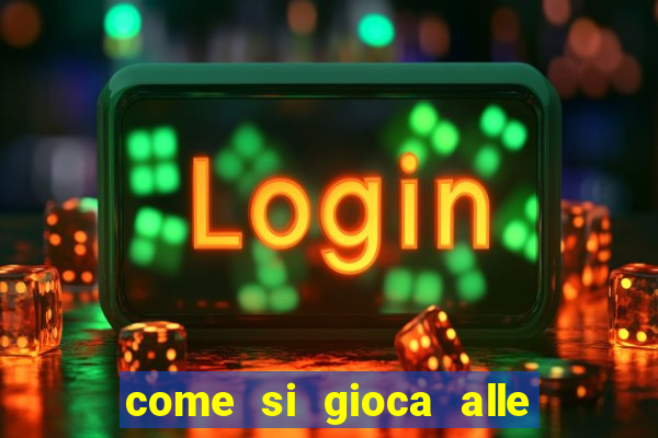 come si gioca alle slot machine