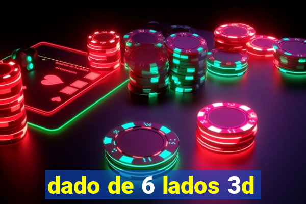 dado de 6 lados 3d